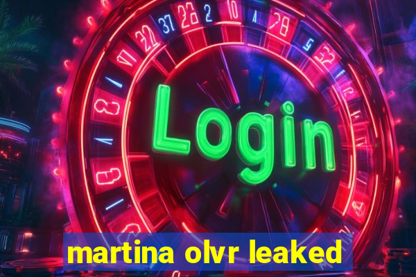 martina olvr leaked